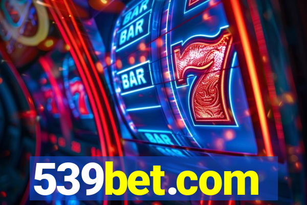 539bet.com