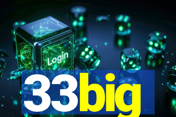 33big