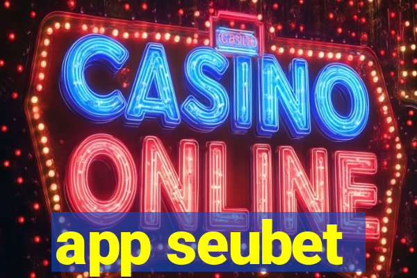 app seubet