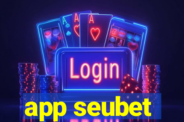 app seubet