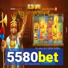 5580bet