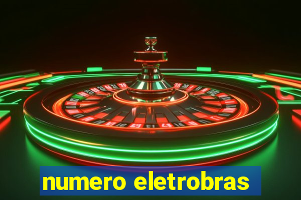 numero eletrobras