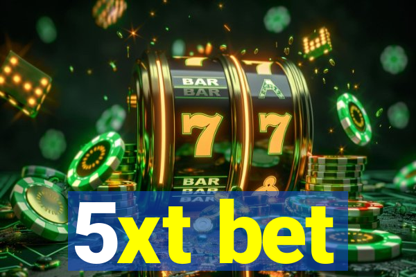 5xt bet