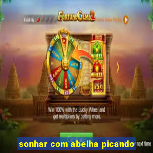 sonhar com abelha picando