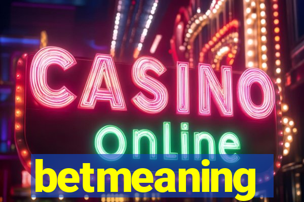 betmeaning