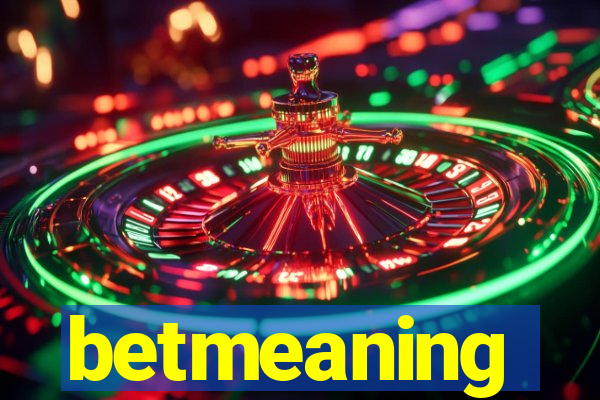 betmeaning