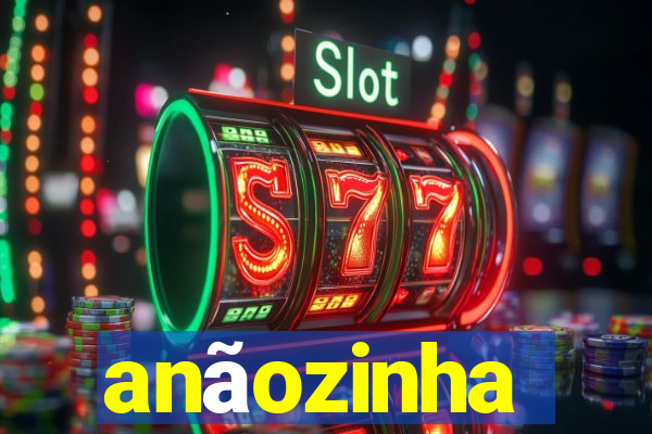 anãozinha