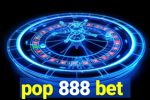 pop 888 bet