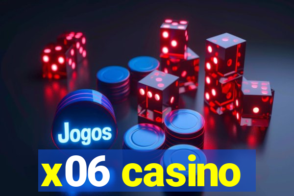 x06 casino