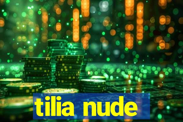 tilia nude