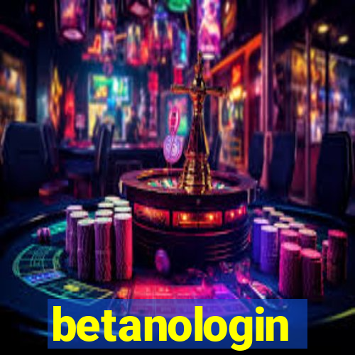 betanologin