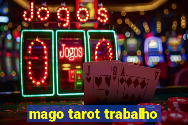 mago tarot trabalho