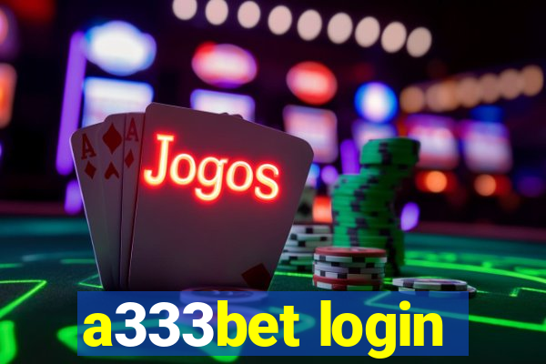 a333bet login