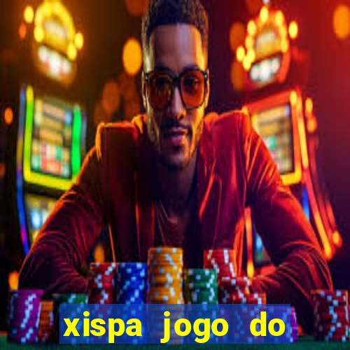 xispa jogo do bicho tabela