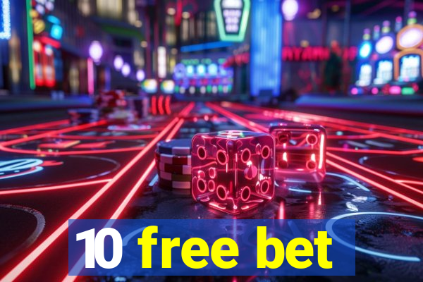 10 free bet