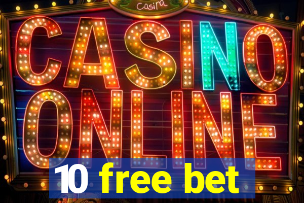 10 free bet