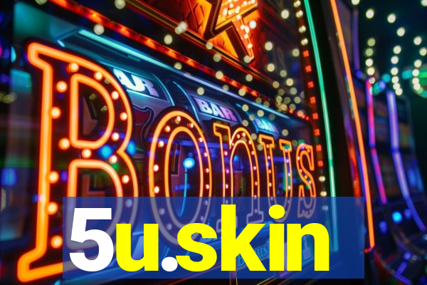 5u.skin