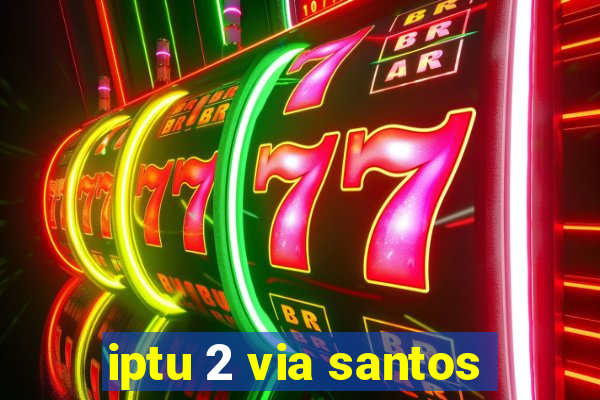 iptu 2 via santos