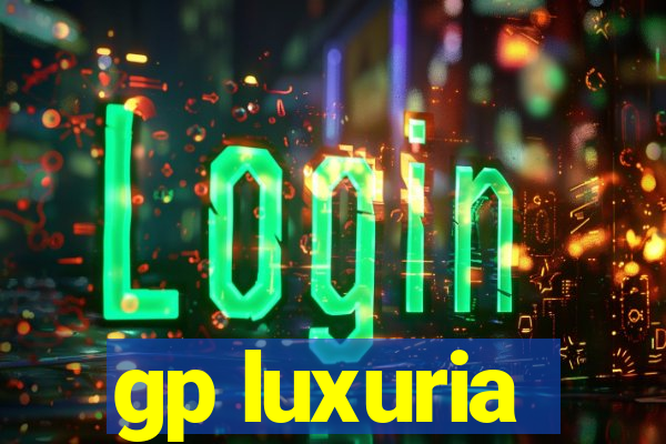 gp luxuria