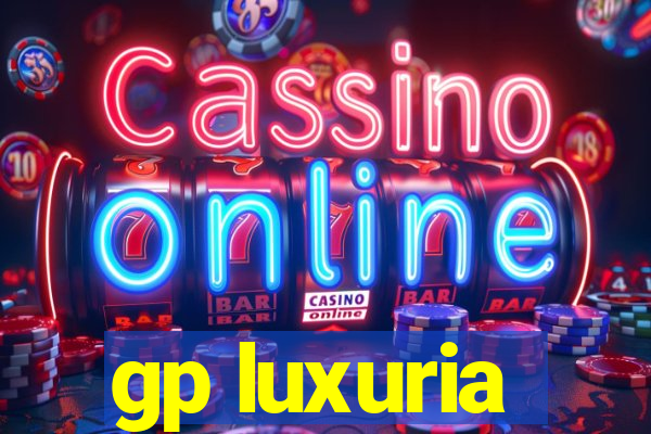 gp luxuria