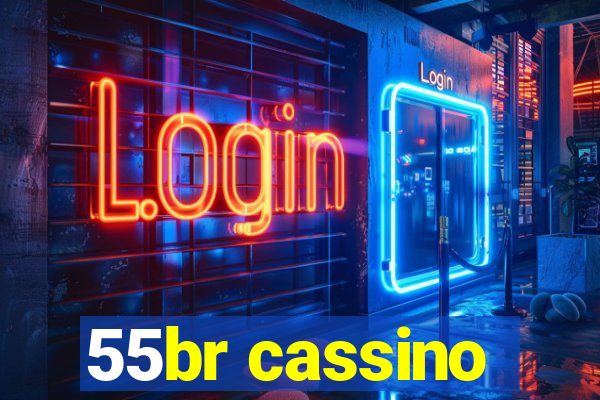 55br cassino