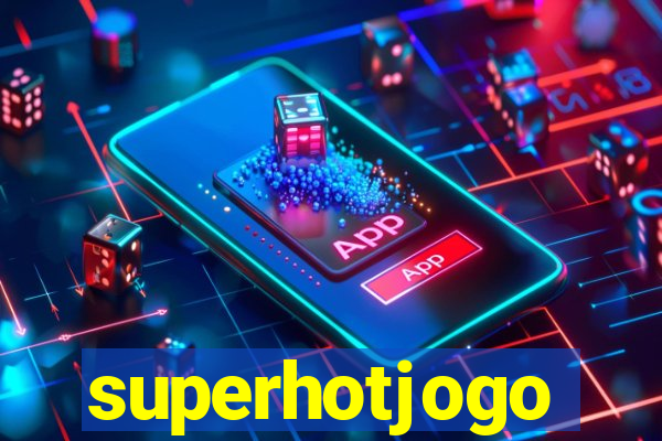 superhotjogo