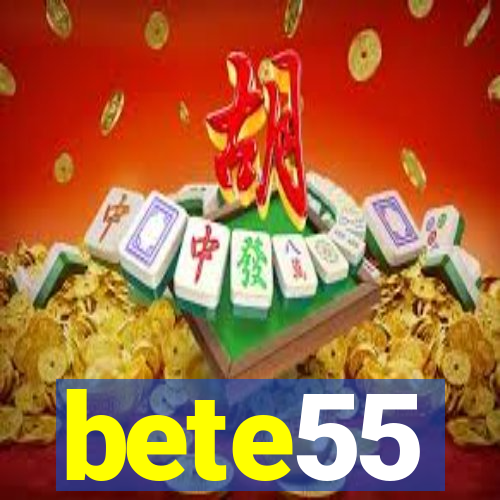 bete55