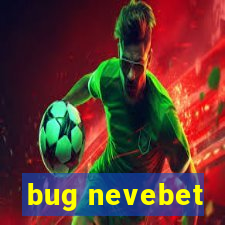 bug nevebet