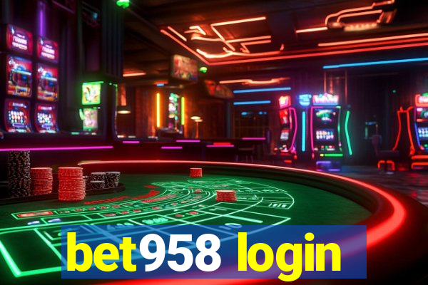 bet958 login