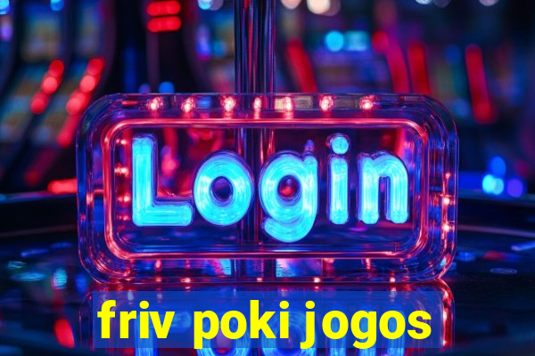 friv poki jogos