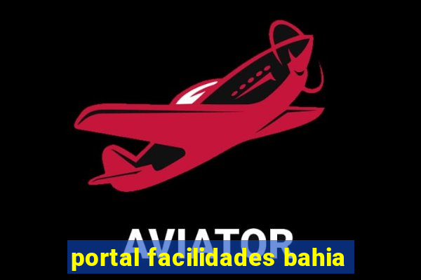 portal facilidades bahia