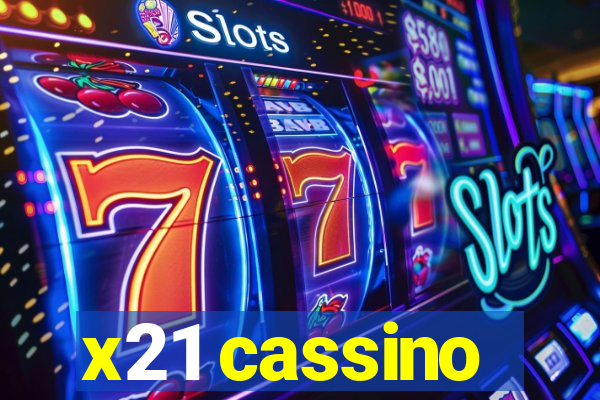 x21 cassino