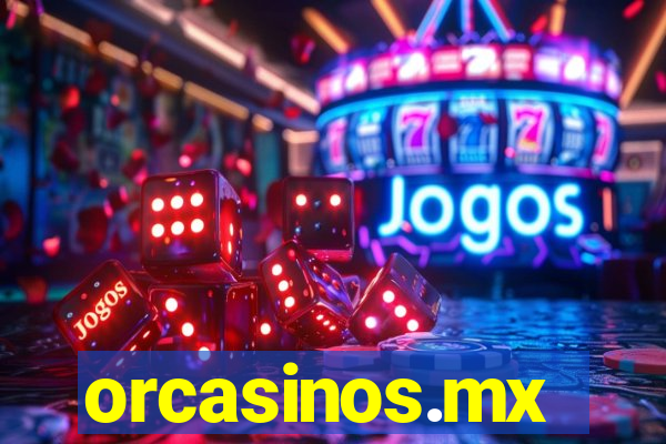 orcasinos.mx