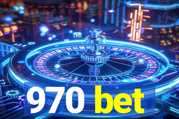 970 bet