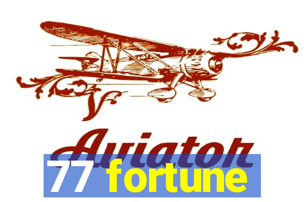 77 fortune