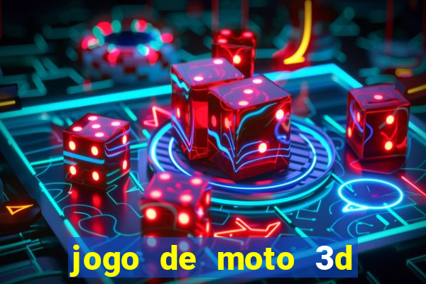 jogo de moto 3d de grau