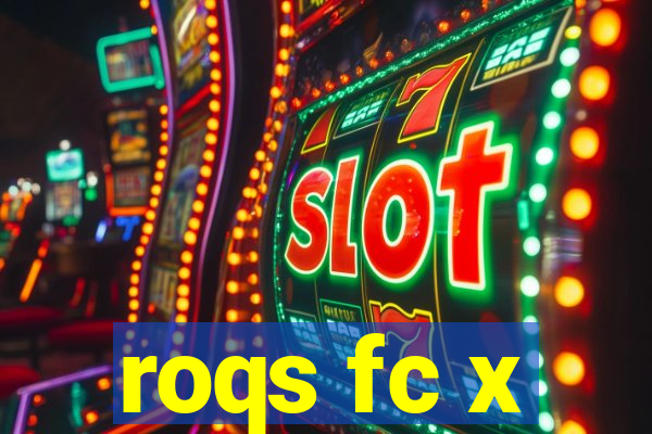 roqs fc x