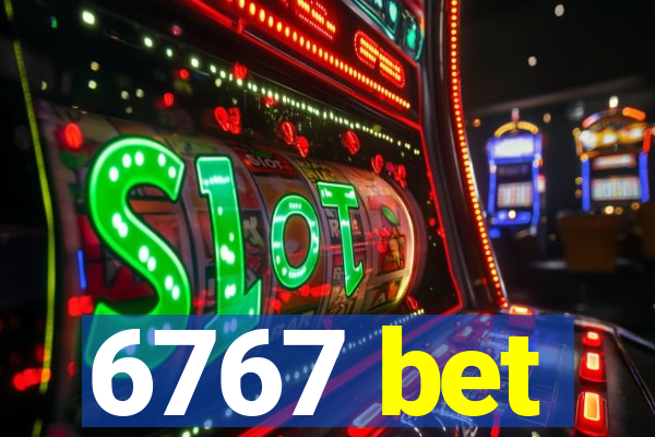 6767 bet