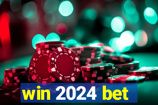 win 2024 bet