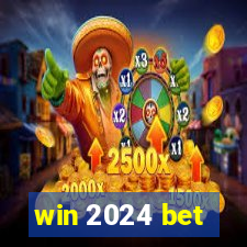 win 2024 bet