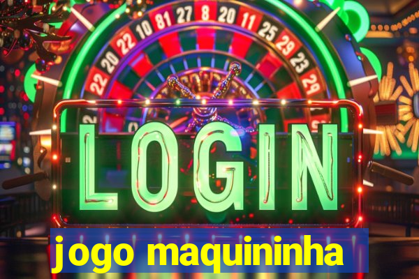 jogo maquininha