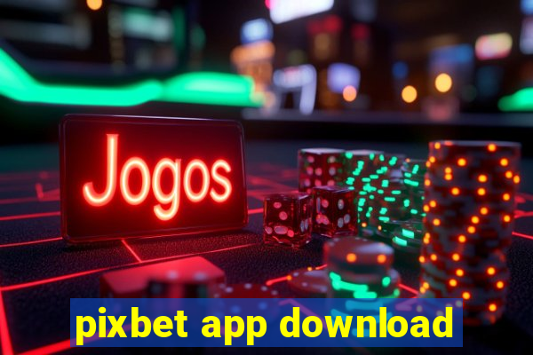 pixbet app download