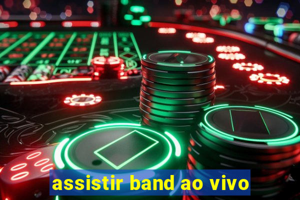 assistir band ao vivo