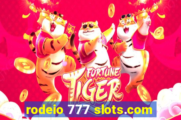 rodeio 777 slots.com