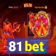 81 bet