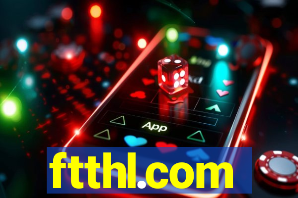 ftthl.com