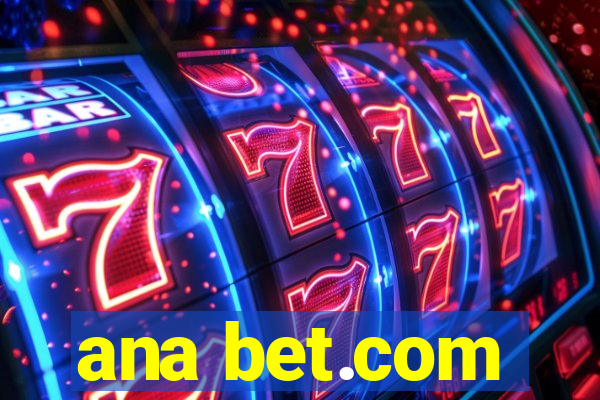 ana bet.com