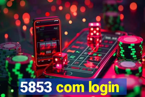 5853 com login