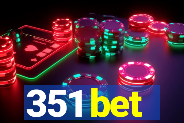 351 bet