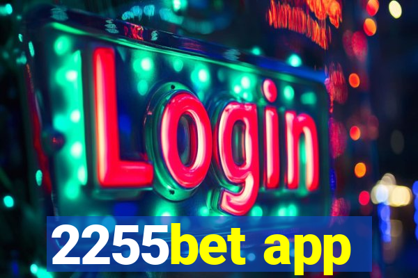 2255bet app